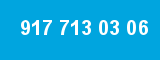 917 713 03 06